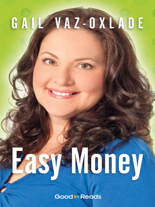 Title details for Easy Money by Gail Vaz-Oxlade - Available